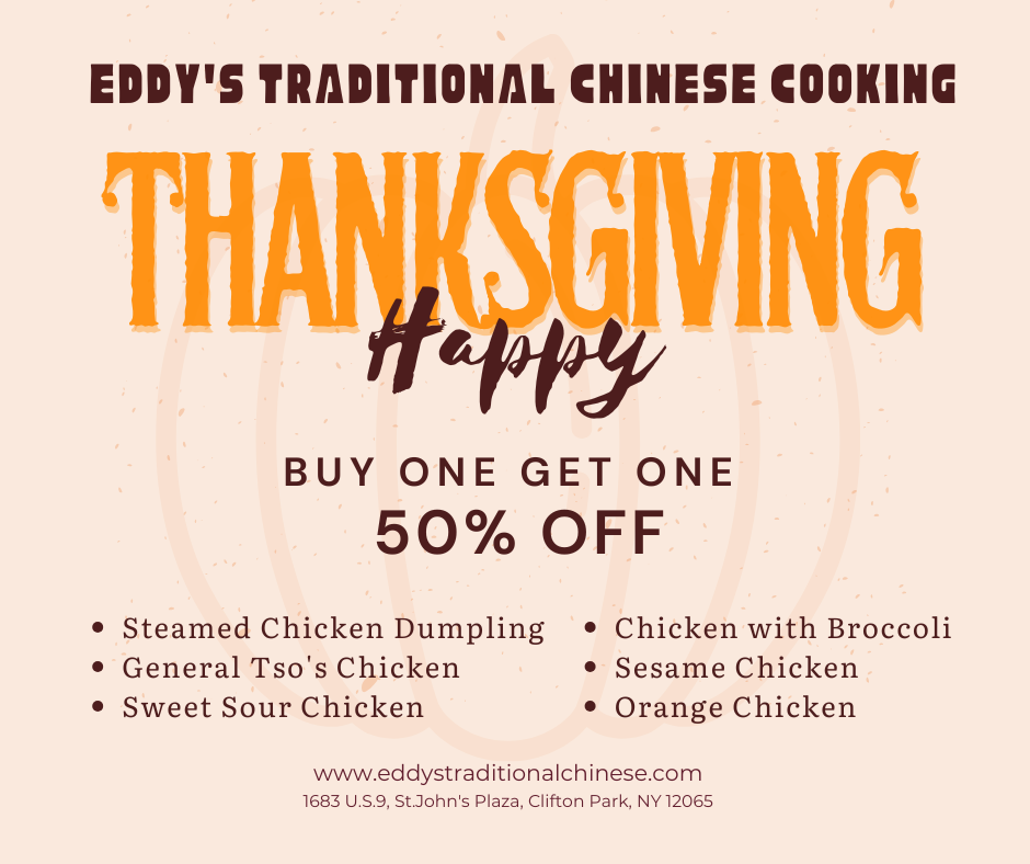 Thanksgiving BOGO: Buy one get one 50% off Chinese dishes like dumplings, sesame chicken, and orange chicken.